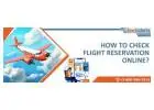 How to check flight reservation online?