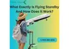 What exactly is flying standby and how does it work?