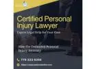 Certified Personal Injury Lawyer - Expert Legal Help for Your Case
