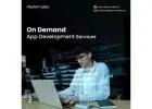 On-Demand App Development Experts – iTechnolabs