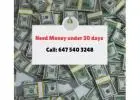 Need Money under 30 days call 647 540 3248
