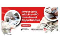 Invest Early with Pre-IPO Investment Opportunities