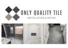 Only Quality Tile Installers