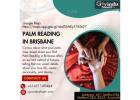 Palm Reading in Brisbane – Discover Your Fate Through the Lines of Your Hands