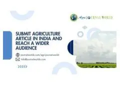 Submit Agriculture Article in India and Reach a Wider Audience