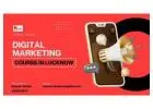 Essential to join Best Digital Marketing Course in Lucknow
