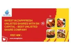 Invest in Zappfresh Unlisted Shares with SN Capital – Best Unlisted Share Company