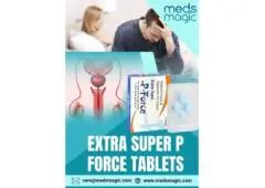 Buy Extra Super P Force Tablets Online - Meds Magic