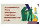 Why Bio Medical Waste Management Importance Matters for Every Clinic