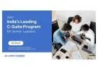 Join India’s Leading C-Suite Program for Senior Leaders
