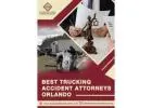 Leading Trucking Accident Attorneys in Orlando– Get Justice Now