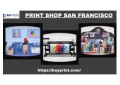 Why you need to associate with best print shop San Francisco