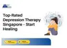 Top-Rated Depression Therapy Singapore – Start Healing