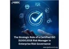 The Strategic Role of a Certified ISO 31000:2018 Risk Manager in Enterprise Risk Governance
