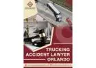 Truck Accident Lawyer in Orlando – Fight for the Compensation You Deserve
