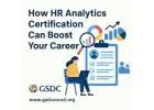 How HR Analytics Certification Can Boost Your Career