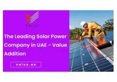 The Leading Solar Power Company in UAE - Value Addition