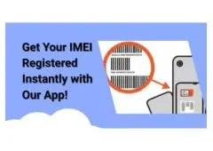 Get Your IMEI Registered Instantly with Our App