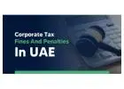 Corporate Tax Fines and Penalties in UAE