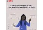 Unlocking the Power of Data: The Rise of L&D Analytics in 2025