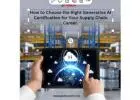 How to Choose the Right Generative AI Certification for Your Supply Chain Career.