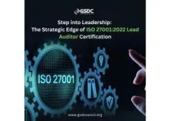 Step into Leadership: The Strategic Edge of ISO 27001:2022 Lead Auditor Certification