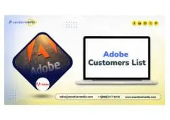 Our Adobe Customers List Helps To Maximize Your Customer Retention & Engagement!