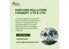 Get Haryana Pollution Board Consent – CTE/CTO Support