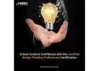Unlock Creative Confidence with the Certified Design Thinking Professional Certification