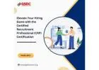 Elevate Your Hiring Game with the Certified Recruitment Professional (CRP) Certification