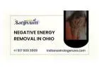 Negative Energy Removal in Ohio – Clear Your Life of Darkness