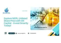 Explore NERL Unlisted Share Price with SN Capital – Invest Smartly Today!