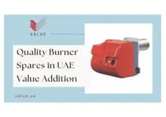 Quality Burner Spares in UAE - Value Addition