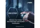 Advance Your Career: ISO 27001:2022 Lead Auditor Certification
