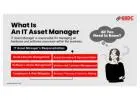 What is an IT asset manager - All You Need To Know