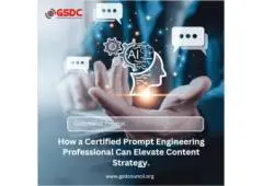 How a Certified Prompt Engineering Professional Can Elevate Content Strategy.