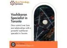 Vashikaran Specialist in Toronto – Control Any Situation with Ancient Mantras