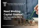 Need Working Capital Finance? Fast Approvals for SMEs & Corporates