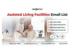 Purchase Assisted Living Facilities Email List to Reach Senior Care Decision-Makers!