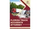 Florida Truck Accident Attorney: Get the Compensation You Deserve