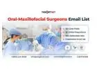Purchase a Oral-Maxillofacial Surgeons Email List from TargetNXT for Simplified Sales Process!