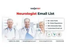 Procure TargetNXT's Neurologist Email List to Meet Qualified Neurology Professionals