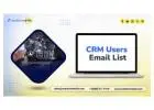Our CRM Users Email List: A Database Compatible for Multi-Channel Marketing Campaigns!