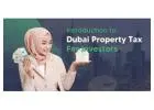 Understanding Property Tax in Dubai, UAE