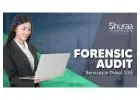 Forensic Audit Services in Dubai, UAE