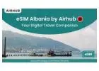Esim Albania from Airhub - Fast, Easy & Affordable Internet Access
