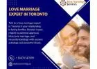 Love Marriage Expert in Toronto – Unite with Your Soulmate Today