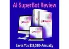 AI SuperBot Review-Saves You $19,080+ Annually
