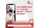 Best SMM Panel For YouTube Growth - Fast Reliable