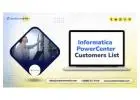 Our Informatica PowerCenter Customers List to Reach Out to Prospects from High-Impact Regions!